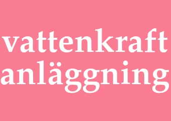 Synonym vattenkraftanläggning