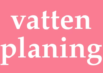 Synonym vattenplaning