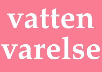 Synonym vattenvarelse