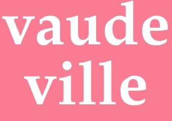 Synonym vaudeville
