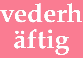 Synonym vederhäftig