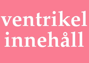 Synonym ventrikelinnehåll