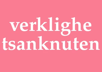 Synonym verklighetsanknuten