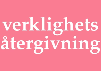 Synonym verklighetsåtergivning
