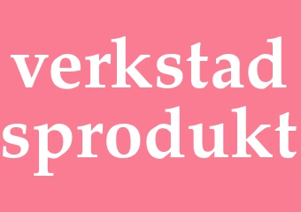 Synonym verkstadsprodukt