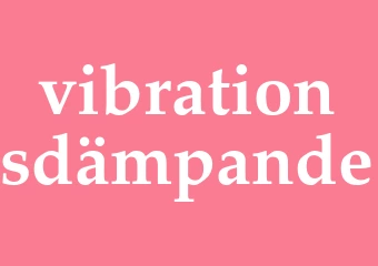 Synonym vibrationsdämpande