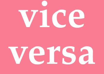 Synonym viceversa