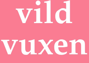 Synonym vildvuxen