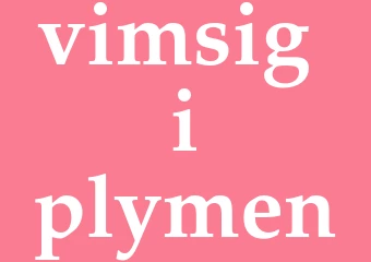 Synonym vimsig i plymen