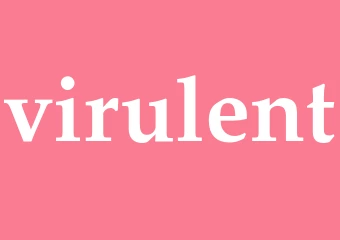 Synonym virulent