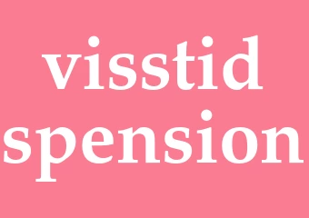 Synonym visstidspension