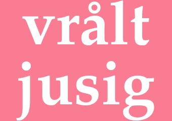 Synonym vråltjusig