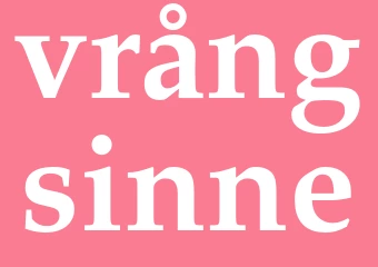 Synonym vrångsinne