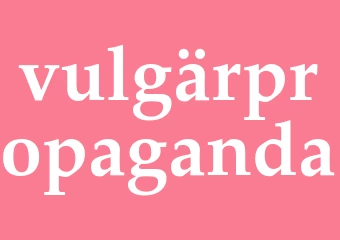 Synonym vulgärpropaganda
