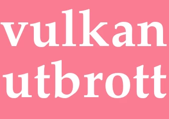 Synonym vulkanutbrott