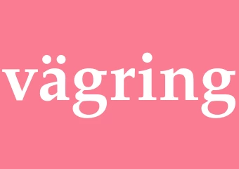Synonym vägring