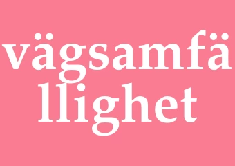 Synonym vägsamfällighet