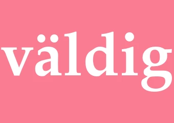 Synonym väldig