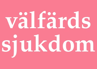 Synonym välfärdssjukdom