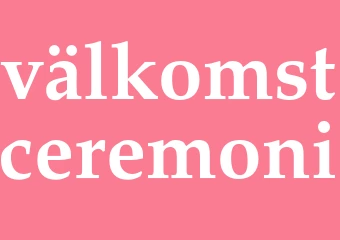 Synonym välkomstceremoni
