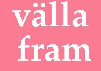 Synonym välla fram