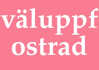 Synonym väluppfostrad