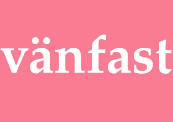 Synonym vänfast