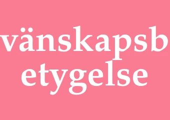 Synonym vänskapsbetygelse