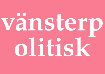 Synonym vänsterpolitisk