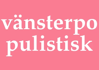 Synonym vänsterpopulistisk