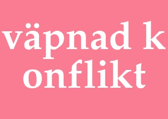 Synonym väpnad konflikt