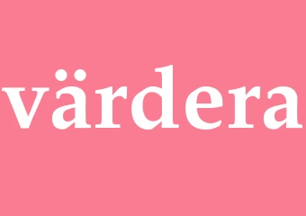 Synonym värdera