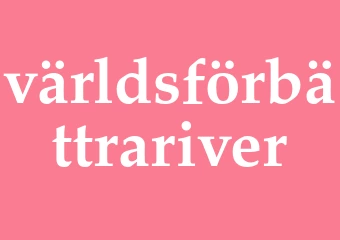 Synonym världsförbättrariver