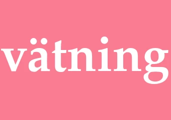 Synonym vätning