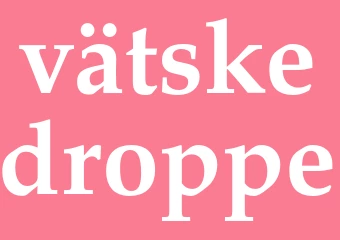 Synonym vätskedroppe