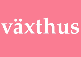Synonym växthus