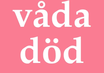 Synonym vådadöd