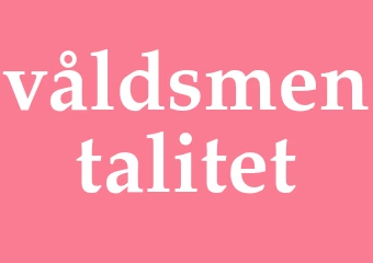 Synonym våldsmentalitet