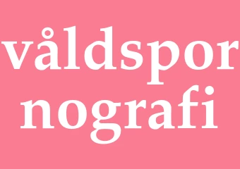 Synonym våldspornografi