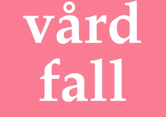 Synonym vårdfall