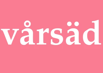 Synonym vårsäd