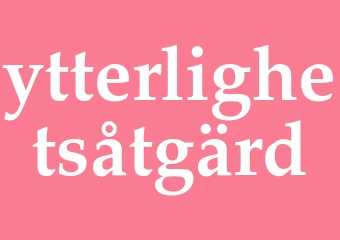 Synonym ytterlighetsåtgärd