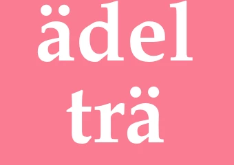 Synonym ädelträ