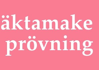 Synonym äktamake-prövning