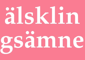 Synonym älsklingsämne