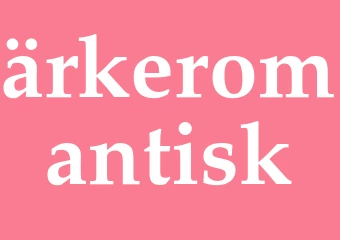Synonym ärkeromantisk