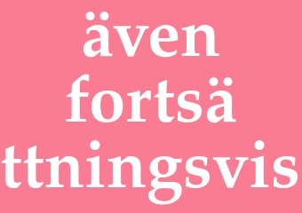 Synonym även fortsättningsvis