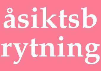 Synonym åsiktsbrytning
