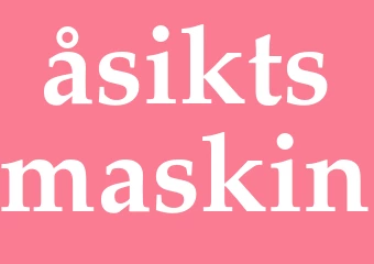 Synonym åsiktsmaskin