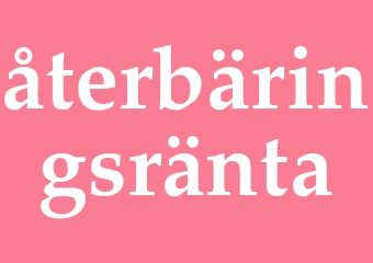 Synonym återbäringsränta